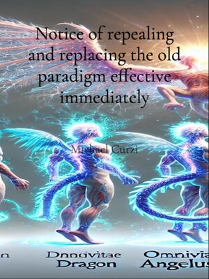 cover image of Notice of repealing and replacing the old paradigm effective immediately